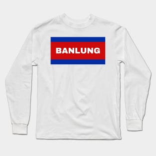 Banlung City in Cambodian Flag Colors Long Sleeve T-Shirt